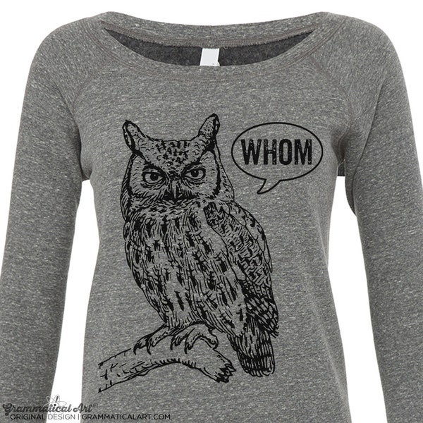 Comfy Sweatshirt Comfy Sweater Who Whom Owl Sweatshirt Womens Sweatshirt English Teacher Gift for Teachers Editor Copywriter Grammar Owl