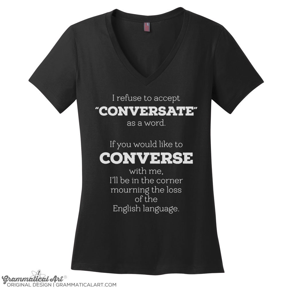 partikel Sanders vest Grammar V Neck Tee conversate is NOT a Word Shirt - Etsy