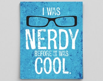 Coworker Gifts for Boss I Was Nerdy Before It Was Cool Print Funny Nerdy Gifts for Him Gifts for Her Glasses Print Nerdy Poster Office Decor