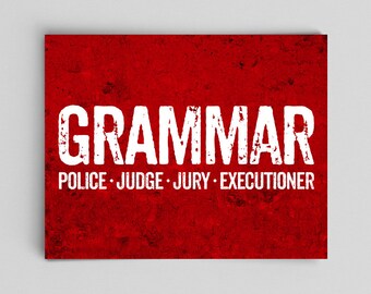 Grammar Police Executioner Print Perfect English Gift Teacher Gifts for Teachers Typographic Print English Gifts Gag Gift Office Decor