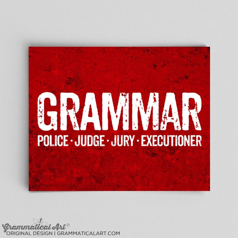 Grammar Police Executioner Print Perfect English Gift Teacher Gifts for Teachers Typographic Print English Gifts Gag Gift Office Decor image 1