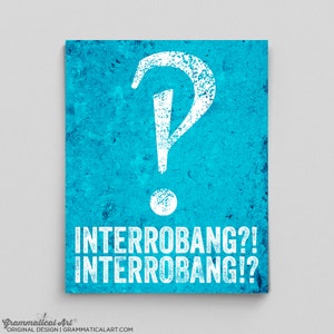 Interrobang Poster English Grammar Print Punctuation Gifts for Teachers Editor Copywriter Writer Typographic Print Back to School Gifts