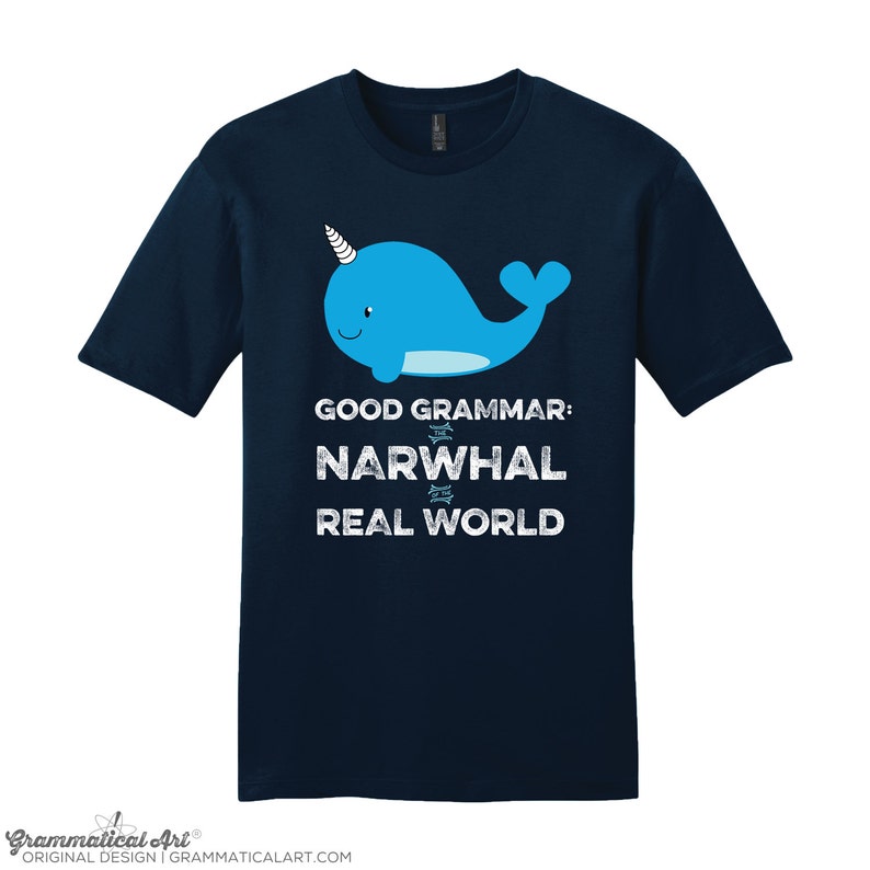 May include: Navy blue t-shirt with a cartoon narwhal and the text "Good Grammar: Narwhal Real World".