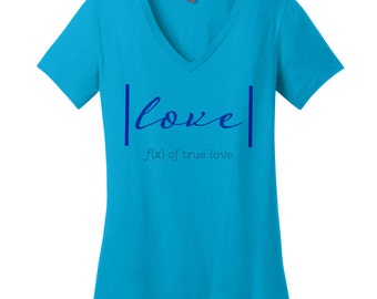True Love V Neck Tee Womens Shirt Nerdy Shirt Math Teacher Gift Valentines Day Gift Gifts for Girlfriend Love Shirt Math Major Shirt