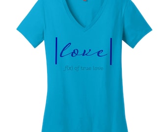 True Love V Neck Tee Womens Shirt Nerdy Shirt Math Teacher Gift Valentines Day Gift Gifts for Girlfriend Love Shirt Math Major Shirt