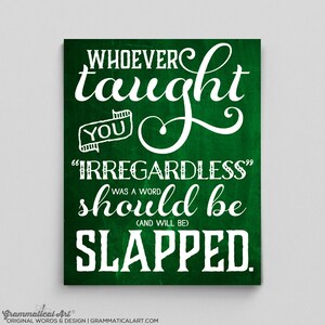 Irregardless English Teacher Chalkboard Print Grammar Gift for Teachers