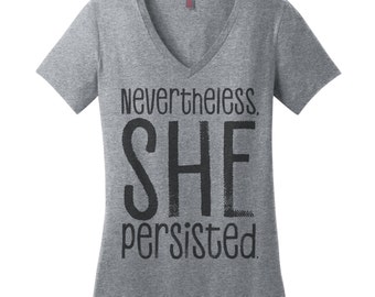 Nevertheless She Persisted Shirt Nasty Woman Shirt Nasty Woman T Shirts for Women Nasty Woman TShirt Warren Shirts for Her Inspirational Tee