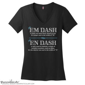 Em Dash En Dash Usage V Neck Tee Nerdy Shirt Womens Shirt Cool Funny T Shirt Editor Shirt English Teacher Shirt Teacher Gifts Witty Shirt