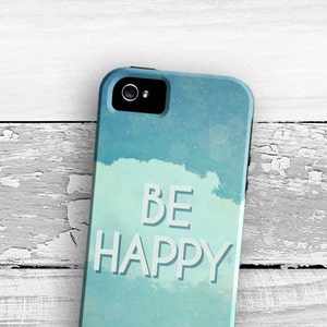 Happy iPhone 8 Case - Be Happy iPhone 6s Case - iPhone 6s Plus Cover iPhone 7 Case - Dreamy iPhone 8 Plus Case - iPhone 6 Case iPhone 7 Plus