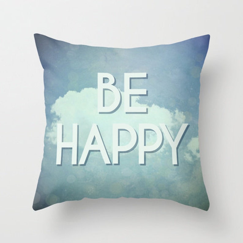 Be Happy Pillow Dream Big Pillow Case Inspirational Quote Pillow Teal
