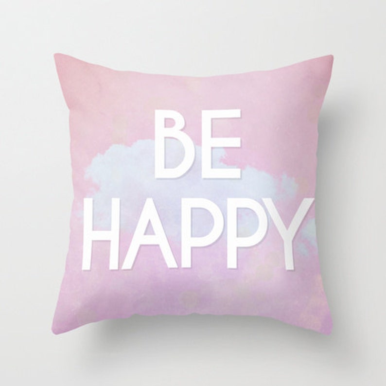 Be Happy Pillow Dream Big Pillow Case Inspirational Quote Etsy