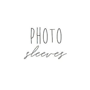 May include: Hand-drawn text that reads "PHOTO sleeves" in black ink on a white background.