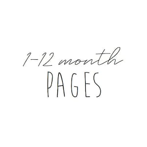 May include: Handwritten text that reads "1-12 month pages".