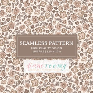 May include: A seamless floral pattern in shades of beige and brown, featuring small, stylized flowers and leaves. The design includes the text "SEAMLESS PATTERN" and "12in x 12in". The image is a high-quality JPG file.