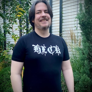 New black HECK shirt! Unisex super soft t-shirt!