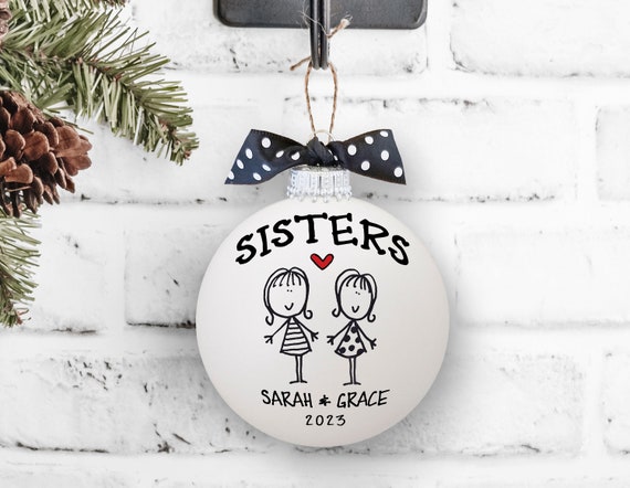 Sisters ornament Sisters ornament