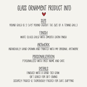 Text on a cream-colored background reads "GLASS ORNAMENT PRODUCT INFO:" followed by details about the ornament. The round bulb is 2 5/8" round, with a smooth satin finish. The artwork is hand-drawn and painted, and can be personalized.