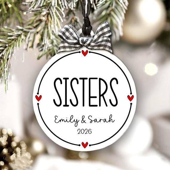 Personalized Sisters Christmas Ornament, Custom Name Keepsake, Sister Gift