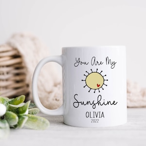 Custom Mug Personalized Mug You Are My Sunshine Mug Gift Girlfriend Gift Mom Mug Grandma Gift Cute Personalized Mug Gift for Her Sun Mug