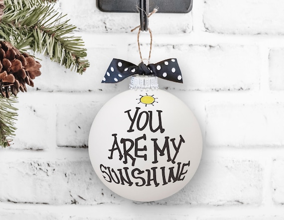 You Are My Sunshine Ornament, Gift for Son or Daughter, Gift for Grandson or Granddaughter, Personalized Ornament, You Are My Sunshine Gift