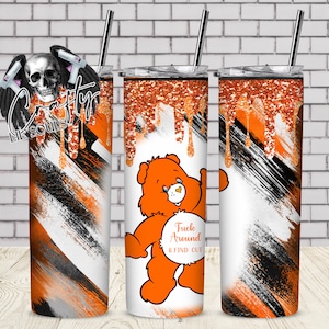 Fuck around & Find Out Orange Swear Bear 20 Unzen Sublimationsbecher Design PNG Instant Download