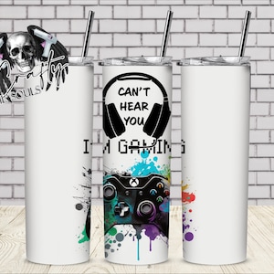 Can't Hear You I'm Gaming Digitaal ontwerp voor beker van 20 oz | Hoogwaardige png-bestand | Gamerontwerp
