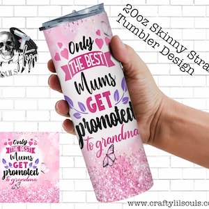 Apenas as melhores mães são promovidas a avós 20oz Sublimation Tumbler Design PNG Download instantâneo
