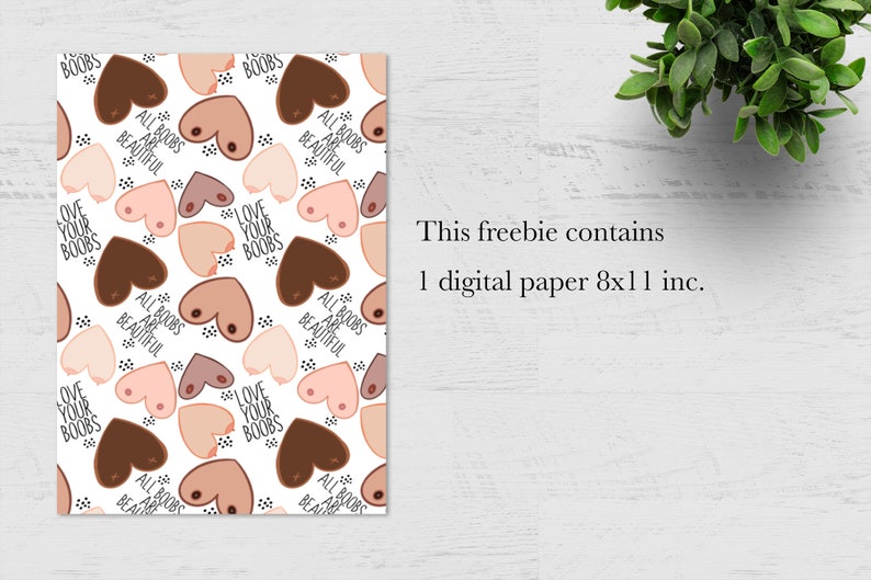 May include: Digital paper with a repeating pattern of stylized breasts in various skin tones. The words "LOVE YOUR BOOBS" and "ALL BOOBS ARE BEAUTIFUL" are interspersed throughout the design. The paper measures 8x11 inches.