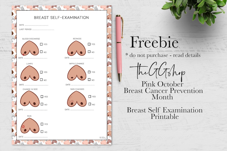 May include: A printable breast self-examination chart with illustrations and checkboxes for tracking symptoms. The chart includes the text "Breast Self-Examination" and "Pink October Breast Cancer Prevention Month". A pink pen rests on the right.