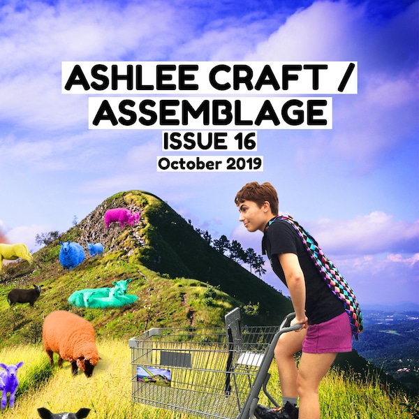 ISSUE 16 - Ashlee Craft / Assemblage Zine (October 2019)