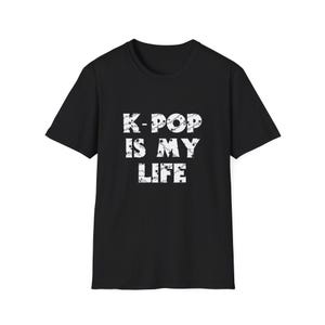 Kpop Shirt K-Pop is My Life T-Shirt Korean Pop Music T Shirt Aesthetic Stan Army Tee in Black White Plus Size Short Sleeve Crew Neck Idol