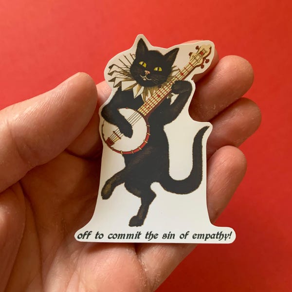 Anti-Fascist Sticker: The Sin of Empathy with Vintage Cat Illustration