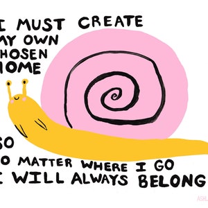 Snail Art Poster Print Cute Whimsical Positive Positivity Chosen Home Choose Yourself Belong Belonging Friendship Cottagecore