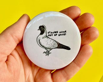 Pigeon Pinback Button: Surviving Out of Spite Resilience Mental Health Pin
