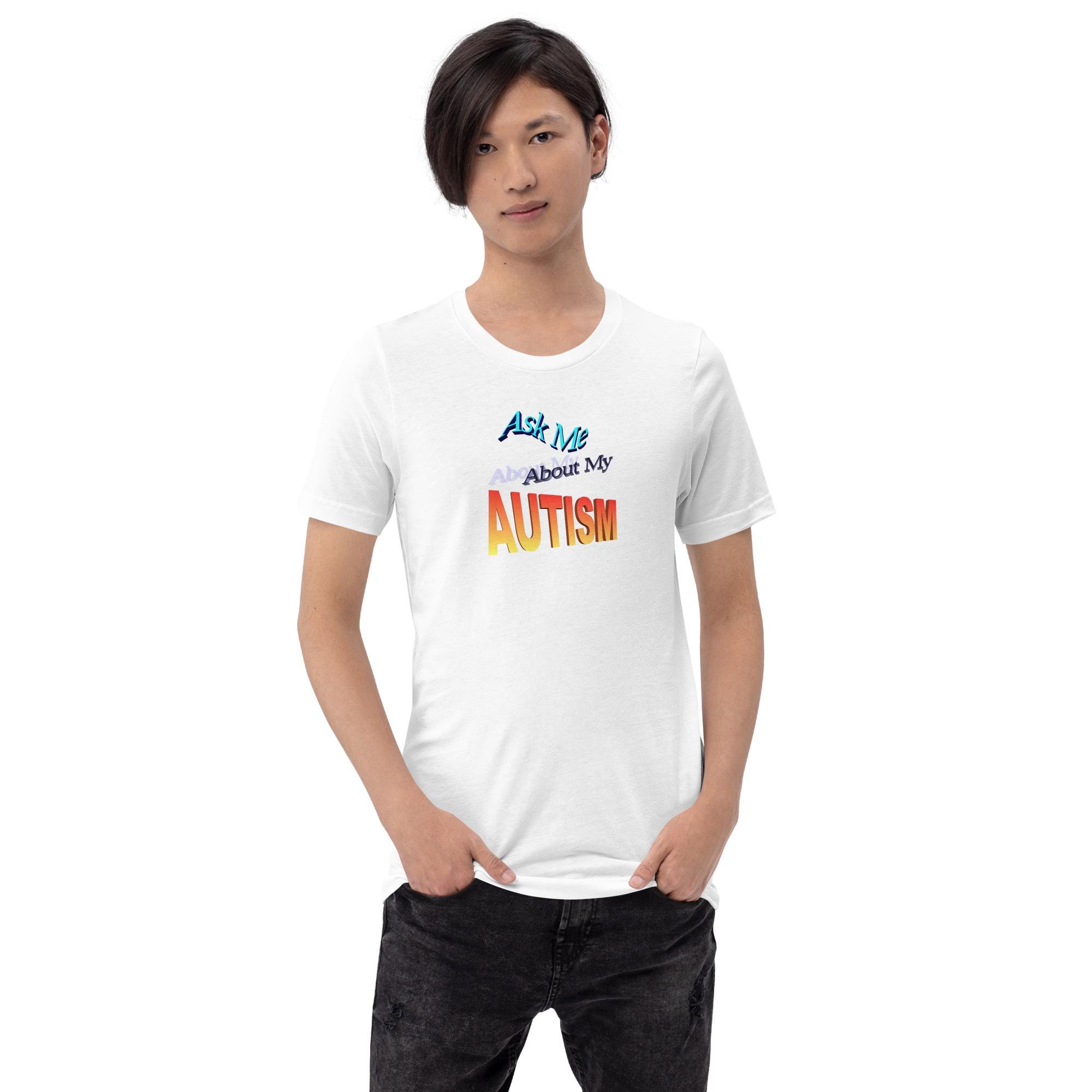 Camiseta unisex divertida sobre autismo: Pregúntame sobre mi