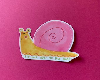 Yellow & Pink Motivational Snail Sticker: It's Not Over