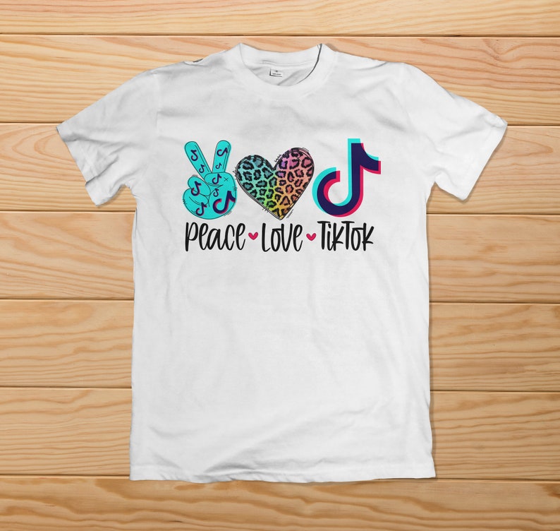 Download Peace Love and Tik Tok Sublimated T-shirt | Etsy