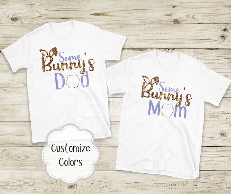 Some Bunny is One Birthday Shirt Bunny First Birthday 1st Birthday Easter Birthday Some Bunny is Two Easter Bunny Birthday Family Shirts