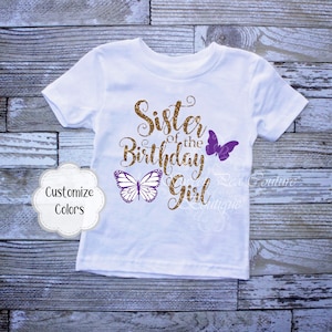 Sister of the Birthday Girl Butterfly Shirt: Sibling Outfit for Big Sis Celebration