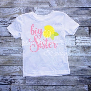 Big Sister Lemon Shirt Birth Announcement Lemonade Big Sis Sibling Shirt 1st Birthday Lemon Sweet One Shirt Sister of the Birthday Pink