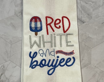 Red White and Boujee Embroidered Kitchen Towel: Patriotic Decor