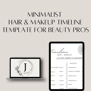May include: A digital tablet displaying a minimalist hair and makeup timeline template for beauty professionals. The template includes a list of services, times, and client names. The text on the tablet reads "Timeline, Hair + Makeup, [Client Name's] Wedding".