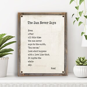 The Sun Never Says Rumi Poem on Metal Print-Reclaimed Wood Frame-Rumi Poetry Decor-Rumi Gift Idea-Rustic Poetry Decor-Poem on metal