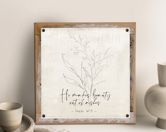 He Makes BEAUTY Out Of Ashes Metal Print on Reclaimed Wood Frame-Isaiah 61:3-Rustic Bible Decor-Christian Gift Idea