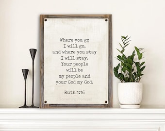 Where You Go I Will Go Metal Print on Reclaimed Wood Frame-Ruth 1:16 Scripture Wall Art