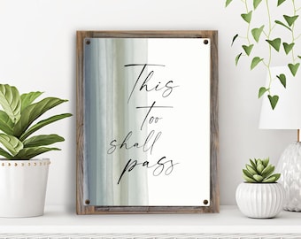 This too shall pass Metal Print on Reclaimed Wood Frame-Recovery Wall Decor