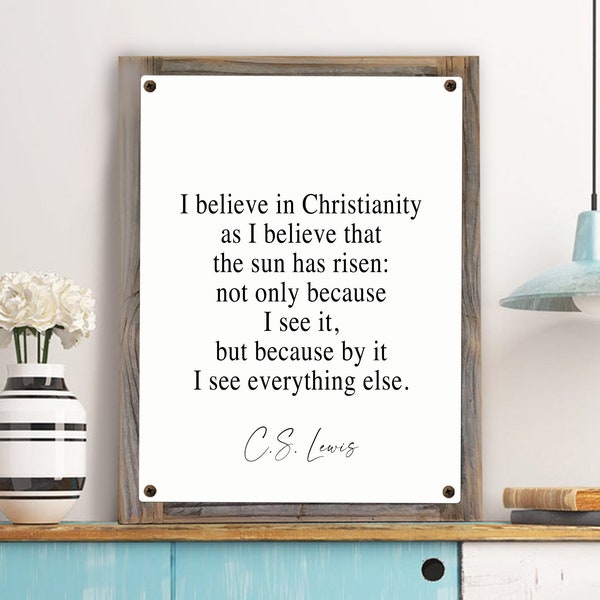 I Believe In Christianity Quote on Metal Print on Reclaimed Wood Frame-Rustic C.S.Lewis Quote Wall Decor-Christian Theologian Wall Art