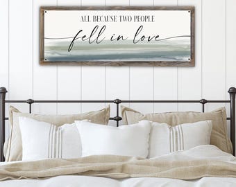 All Because Two People Fell In Love Metal Print on Reclaimed Wood Frame-Above Bed Print-Master Bedroom Sign-Farmhouse Sign-Wedding Gift Idea