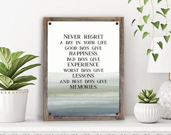 Never Regret Day In Life Quote Metal Print on Reclaimed Wood Frame-Farmhouse Sign-Inspiring Quote-Sign with Quote-Sustainable Quote Sign