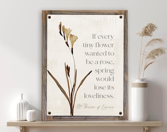 St. Therese of Lisieux-the Little Flower-Metal Print on Reclaimed Wood Frame-If every tiny flower-spring would lose its loveliness